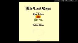 Dallas Holm - His Last Days (Complete LP)