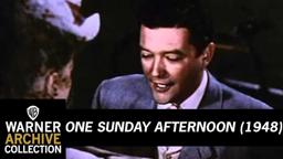 One Sunday Afternoon (Original Theatrical Trailer)