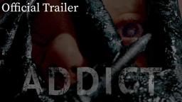 Addict - Horror Short Film (Official Trailer)