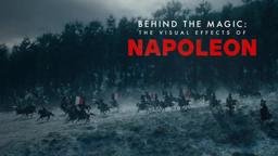 Behind the Magic - The Visual Effects of Napoleon