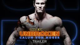 CALUM VON MOGER: UNBROKEN - Official Movie Trailer