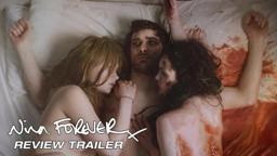 NINA FOREVER - Redband Trailer - Now Playing On Demand Everywhere