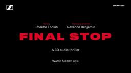 Final Stop: A 3D Audio Thriller Short Trailer | Sennheiser