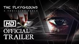 The Playground | A Thrilling Fable: Official Trailer [HD]