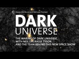 The Making of DARK UNIVERSE with Neil deGrasse Tyson