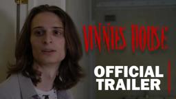 VINNIE'S HOUSE - Official Trailer