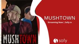 Mushtown Trailer | Matt McWilliams | Sid Augustyn | Terry McWilliams | Logan Scofield | US