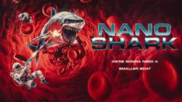 Nanoshark Official Movie Poster SRS Cinema You'll Need a Smaller Boat!
