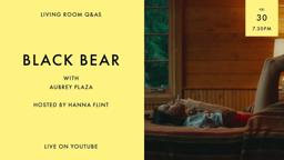 LIVING ROOM Q&As: Black Bear star Aubrey Plaza hosted by Hanna Flint