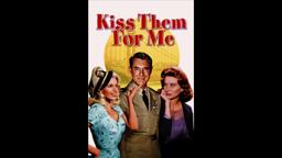 Kiss Them For Me (1957) Trailer