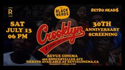 THE BLACK NERDS PRESENTS: CROOKLYN 30th Anniversary trailer