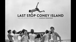 LAST STOP CONEY ISLAND  THE LIFE AND PHOTOGRAPHY OF HAROLD FEINSTEIN   TRAILER 2018