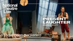 Present Laughter - Back in cinemas from 18 July | 'I've been awakened' | National Theatre Live
