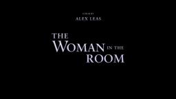 The Woman in the Room - Trailer