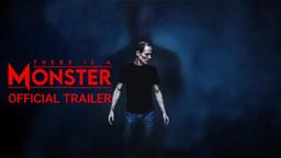 There is a Monster - Official Trailer