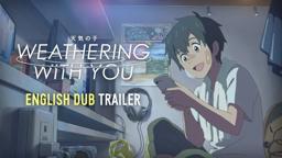 Weathering With You [Official English Dub Trailer, GKIDS] - Out NOW on Blu-ray, DVD & Digital!