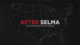 After Selma: Official Trailer
