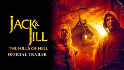 Jack & Jill  The Hills of Hell - Trailer (2022)
