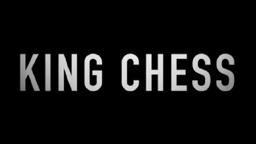 King Chess  (Official Trailer)
