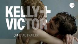 Kelly+Victor - Official UK Trailer