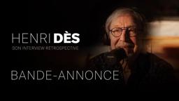 Bande annonce : Henri Dès, son interview rétrospective par Théo Fragnière