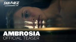 Ambrosia (2015) Official Teaser 1 FanForce