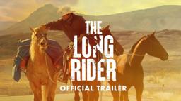The Long Rider - Documentary Trailer