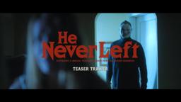 He Never Left (2024) — Teaser Trailer