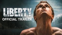 LIBERTY -  Official Trailer