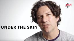 Jonathan Glazer on Under The Skin