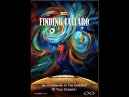 Finding Callaro (2019) Trailer | Griffith Jason, Paquet Jessica, Leigh Rosenfeld Alyson, Ray Scottie
