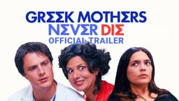 Greek Mothers Never Die | Official Trailer