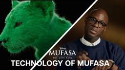 Technology of Mufasa
