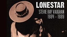 Stevie Ray Vaughan - 1984-1989: Lonestar Full Documentary Film | Official Trailer | FlixHouse