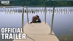 Small Town Wisconsin I Official Trailer