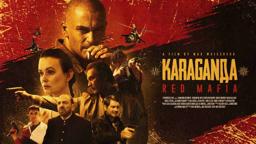 *KARAGANDA*: RED MAFIA Official Trailer [HD]