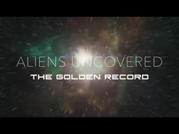 Aliens Uncovered:The Golden Record Official Trailer | Sci-Fi | Documentary | Breaking Glass Pictures