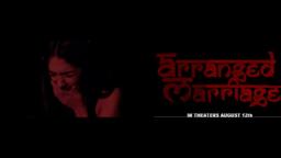 "ARRANGED MARRIAGE" Theatrical Trailer