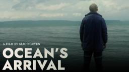 Ocean's Arrival | Trailer