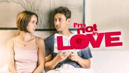 I'm Not In Love - Official Trailer