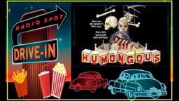 DRIVE-IN MOVIE RADIO SPOT - HUMONGOUS (1982)