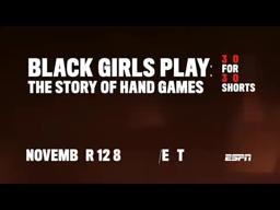30 for 30 Shorts | Black Girls Play: The Story of Hand Games | Premieres November 12 8:30 ET ESPN
