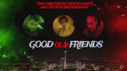 Good Old Friends - Trailer