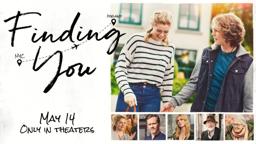Finding You Official Trailer | In Theaters May 14