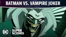 DC Super Scenes: Batman vs. Vampire Joker