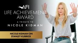 Nicole Kidman on Stanley Kubrick and EYES WIDE SHUT