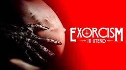 Exorcism In Utero | Official Trailer | Horror Brains