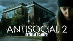 ANTISOCIAL 2 - Official Trailer (2017)