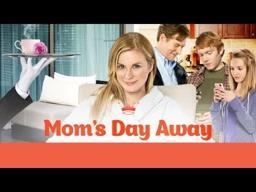 Hallmark Channel - Mom's Day Away