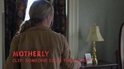 MOTHERLY (2021) - Clip: Someone in the House